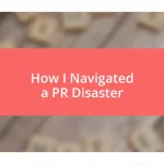 How I Navigated a PR Disaster