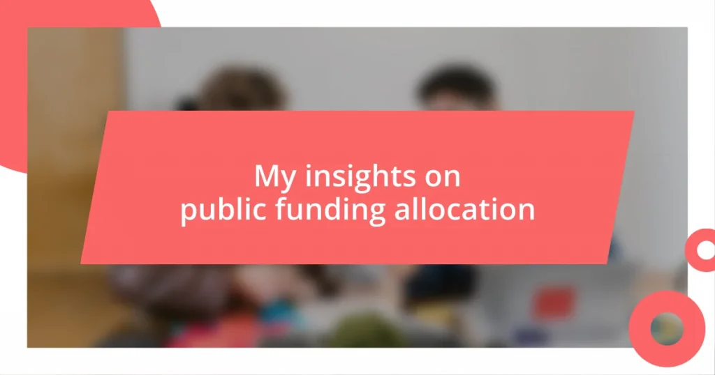 My insights on public funding allocation