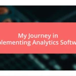 My Journey in Implementing Analytics Software