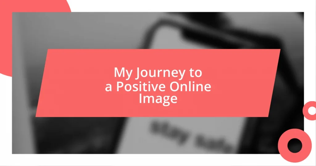 My Journey to a Positive Online Image