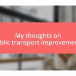 My thoughts on public transport improvements