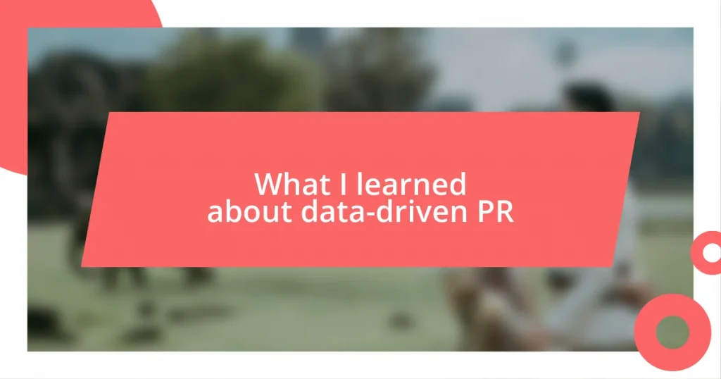 What I learned about data-driven PR