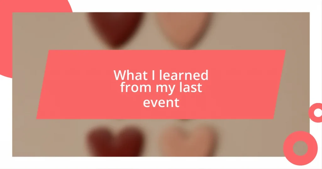 What I learned from my last event