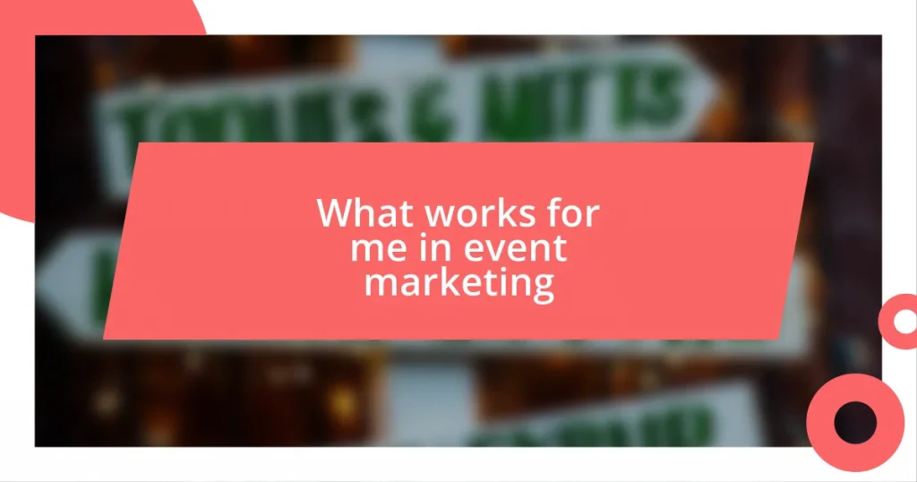 What works for me in event marketing